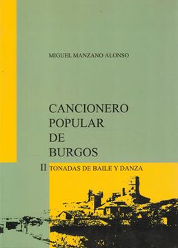 portada Cancionero Popular de Burgos (t. Ii): Tonadas de Baile y Danza