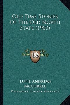 portada old time stories of the old north state (1903)