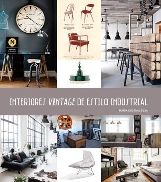 portada Interiores Vintage de Estilo Industrial (in Spanish)