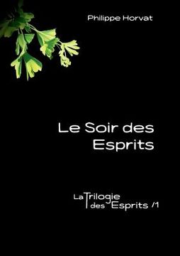 portada Le Soir des Esprits: La Trilogie des Esprits /1 (en Francés)