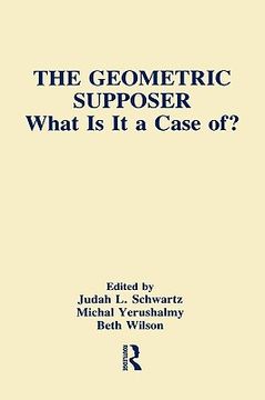 portada the geometric supposer: what is it a case of? (en Inglés)