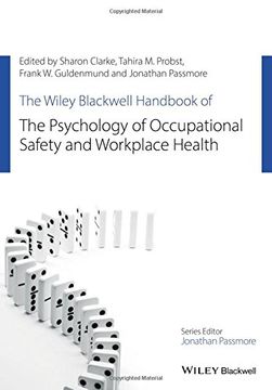 portada The Wiley-Blackwell Handbook of the Psychology of Occupational Safety and Workplace Health (Wiley-Blackwell Handbooks in Organizational Psychology)