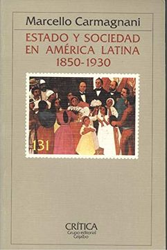 portada Estado y Sociedad en América Latina, 1850-1930