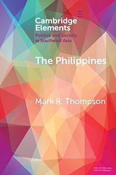 portada The Philippines: From? People Power? To Democratic Backsliding (Elements in Politics and Society in Southeast Asia) 