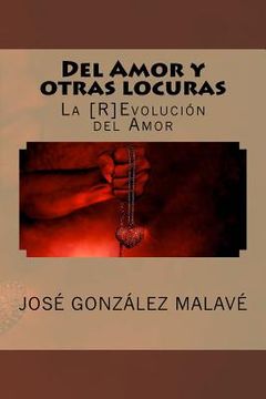 portada Del Amor y otras Locuras: La [R]Evolucion del Amor