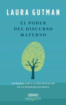 portada El Poder del Discurso Materno: Introducción a la Organización de la Biografía Humana (Urano Crianza y Educación)