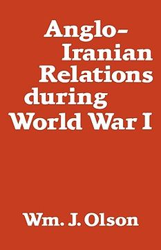 portada anglo-iranian relations during world war i (en Inglés)