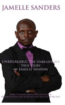 portada Unbreakable: The Unbelievable True Story of Jamelle Sanders (en Inglés)