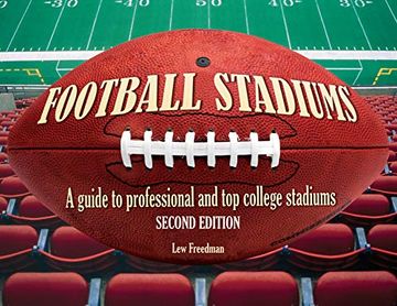 portada Football Stadiums: A Guide to Professional and top College Stadiums 