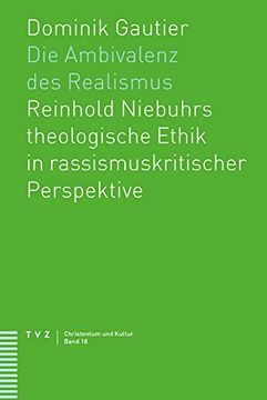 portada Die Ambivalenz Des Realismus: Reinhold Niebuhrs Theologische Ethik in Rassismuskritischer Perspektive