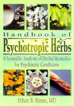 portada handbook of psychotropic herbs: a scientific analysis of herbal remedies for psychiatric conditions (en Inglés)