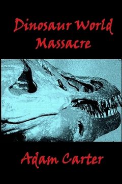 portada Dinosaur World Massacre (en Inglés)