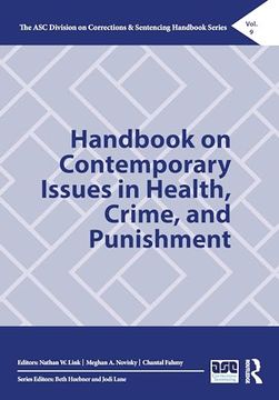 portada Handbook on Contemporary Issues in Health, Crime, and Punishment (The asc Division on Corrections & Sentencing Handbook Series)