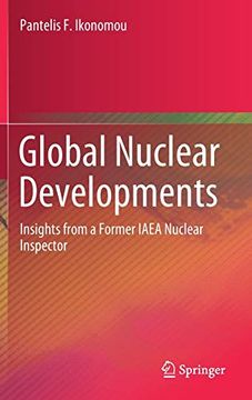 portada Global Nuclear Developments: Insights from a Former IAEA Nuclear Inspector (en Inglés)