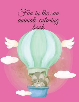 portada Fun in the sun animals coloring book (en Inglés)
