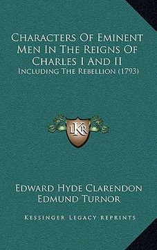 portada characters of eminent men in the reigns of charles i and ii: including the rebellion (1793)