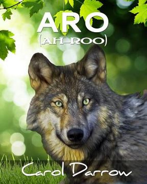 portada Aro: The story of a mistreated wolf pup (en Inglés)