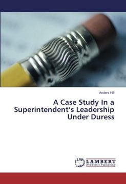 portada A Case Study In a Superintendent's Leadership Under Duress