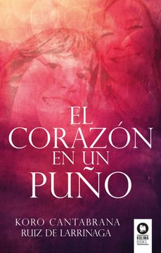 portada El Corazón en un Puño (in Spanish)