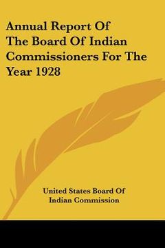 portada annual report of the board of indian commissioners for the year 1928