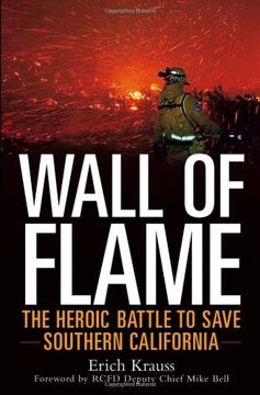 portada Wall of Flame: The Heroic Battle to Save Southern California (in English)