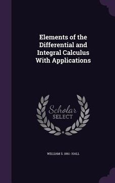 portada Elements of the Differential and Integral Calculus With Applications (en Inglés)