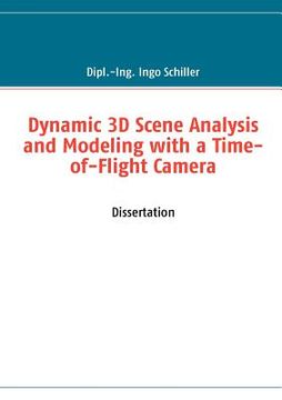 portada dynamic 3d scene analysis and modeling with a time-of-flight camera (in English)