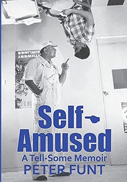 portada Self-Amused: A Tell-Some Memoir (in English)