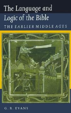 portada The Language and Logic of the Bible: The Earlier Middle Ages (en Inglés)