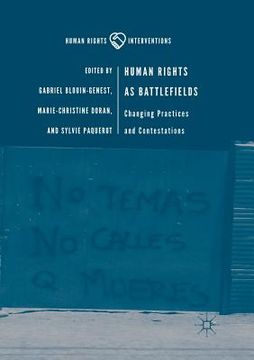 portada Human Rights as Battlefields: Changing Practices and Contestations (in English)