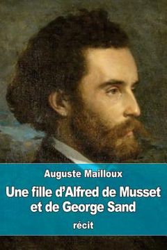 portada Une fille d'Alfred de Musset et de George Sand (in French)