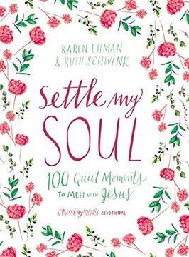 portada Settle my Soul: 100 Quiet Moments to Meet With Jesus (Pressing Pause) (in English)