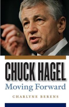 portada chuck hagel: moving forward (en Inglés)