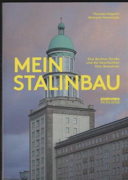 portada Mein Stalinbau. Eine Berliner Straße und die Geschichten Ihrer Bewohner. (en Alemán)