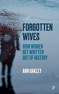 portada Forgotten Wives: How Women get Written out of History (en Inglés)