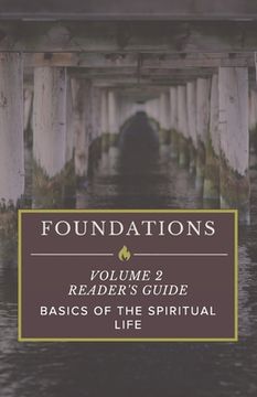 portada Foundations: Volume 2 Reader's Guide: Basics of the Spiritual Life (in English)