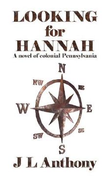 portada looking for hannah: a novel of colonial pennsylvania (en Inglés)