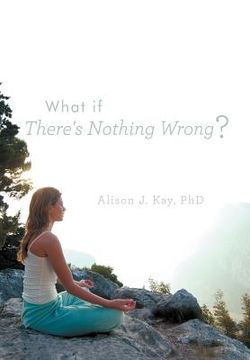 portada what if there's nothing wrong? (in English)