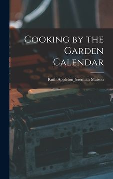 portada Cooking by the Garden Calendar (en Inglés)