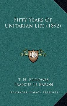 portada fifty years of unitarian life (1892) (en Inglés)