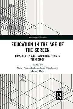 portada Education in the age of the Screen (Theorizing Education) (en Inglés)