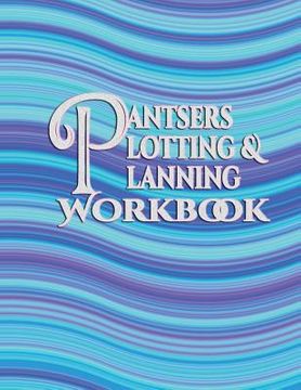 portada Pantsers Plotting & Planning Workbook 35
