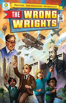portada The Wrong Wrights (Secret Smithsonian Adventures) (in English)