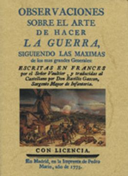 portada observaciones sobre el arte de hacer la guerra siguiendo las maximas de los mas grandes generales (edicion facsimilar)