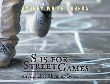 portada S is for Street Games: An Alphabet Rhyming Book (en Inglés)