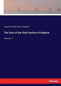 portada The Lives of the Chief Justices of England: Volume 1 (en Inglés)