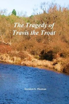 portada The Tragedy of Travis the Trout (en Inglés)