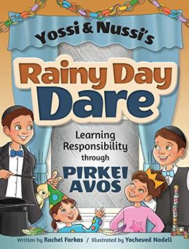 portada Yossi and Nussi and the Rainy day Dare: Learning Responsibility Through Pirkei Avos (en Inglés)