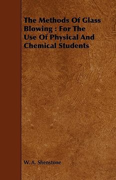 portada the methods of glass blowing : for the use of physical and chemical students