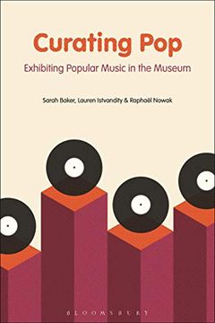 portada Curating Pop: Exhibiting Popular Music in the Museum (en Inglés)